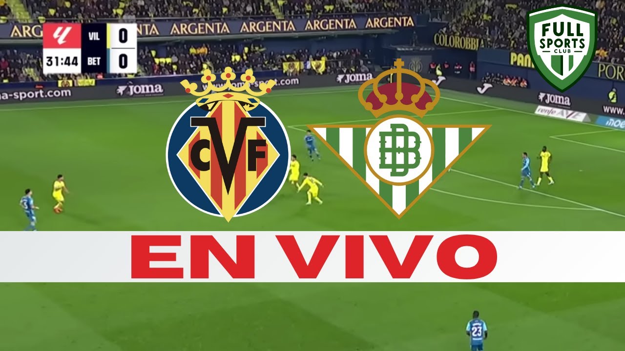 مباراة فياريال ضد ريال بيتيس: تحليل وأحداث اللقاء